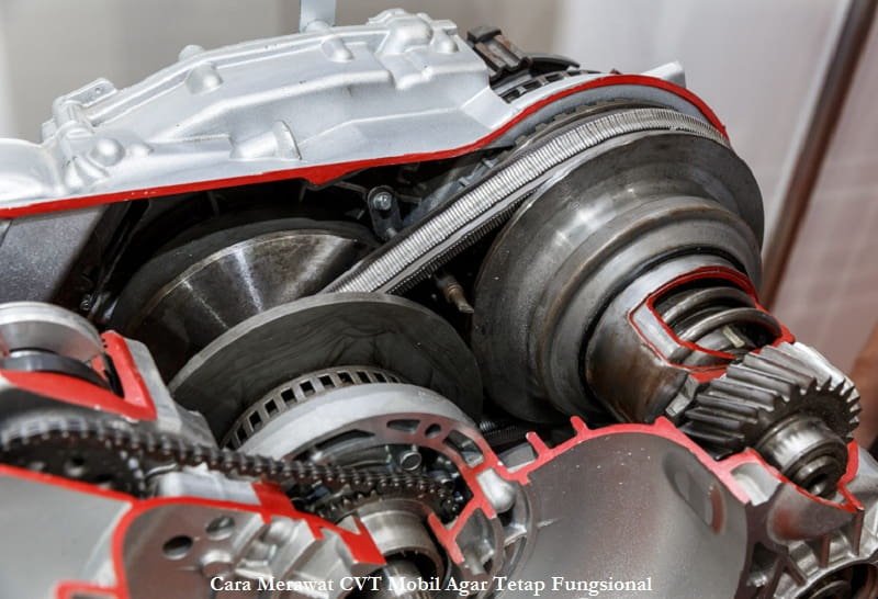 Cara Merawat CVT Mobil Agar Tetap Fungsional